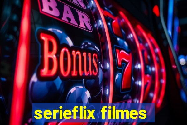 serieflix filmes